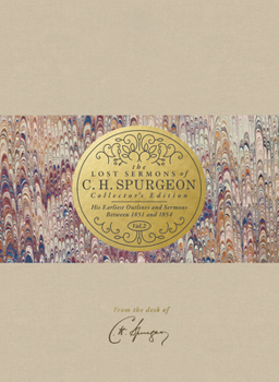 Hardcover The Lost Sermons of C. H. Spurgeon Volume II -- Collector's Edition: His Earliest Outlines and Sermons Between 1851 and 1854 Book