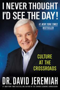 Hardcover I Never Thought I'd See the Day!: Culture at the Crossroads Book