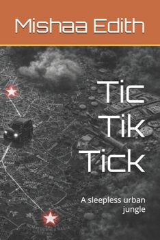 Paperback Tic Tik Tick: A sleepless urban jungle (It's time) Book