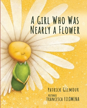 Paperback A Girl Who Was Nearly a Flower Book