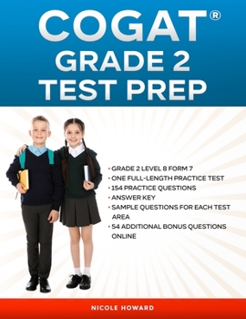 Paperback Cogat(r) Grade 2 Test Prep: Grade 2, Level 8, Form 7, One Full-Length Practice Test,154 Practice Questions, Answer Key, Sample Questions for Each Book