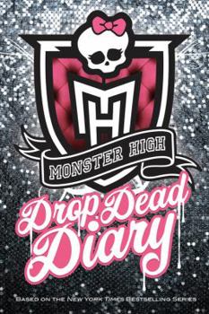 Hardcover Monster High Drop Dead Diary Book