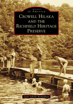 Paperback Crowell Hilaka and the Richfield Heritage Preserve Book