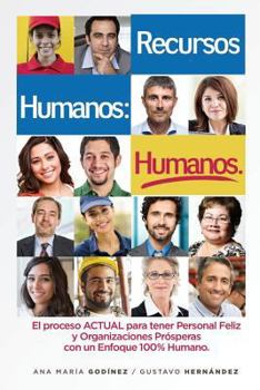 Paperback RECURSOS HUMANOS HUMANOS; el Libro DEFINITIVO: para aquellos que desean lograr Procesos y Relaciones Laborales ESTABLES y POSITIVAS. El Libro ESENCIAL [Spanish] Book