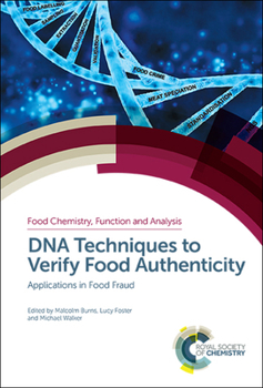 Hardcover DNA Techniques to Verify Food Authenticity: Applications in Food Fraud Book