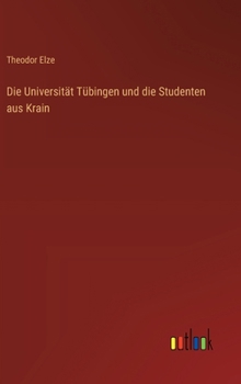 Hardcover Die Universität Tübingen und die Studenten aus Krain [German] Book