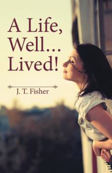 Hardcover A Life, Well . . . Lived! Book