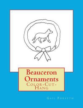 Paperback Beauceron Ornaments: Color-Cut-Hang Book