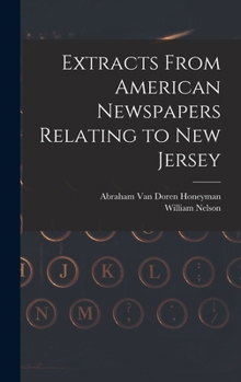 Hardcover Extracts From American Newspapers Relating to New Jersey Book