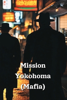 Paperback Mission Yokohoma (Mafia) Book