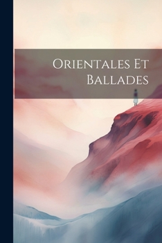 Paperback Orientales Et Ballades [French] Book