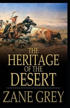 Paperback The Heritage of the Desert Annotated Book