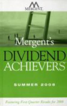 Paperback Mergent's Dividend Achievers Summer 2008: Featuring First-Quarter Results for 2008 Book