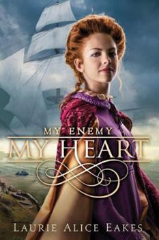 My Enemy, My Heart - Book #1 of the Ashford Chronicles