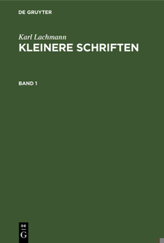 Hardcover Karl Lachmann: Kleinere Schriften. Band 1 [German] Book