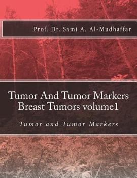 Paperback Tumor And Tumor Markers Breast Tumors volume1: Tumor and Tumor Markers Book
