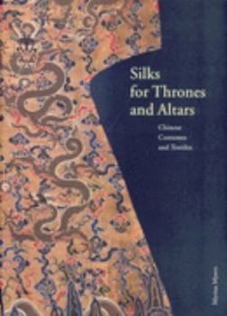 Paperback Silks for Thrones and Altars: Chinese Costumes and Textiles by Vollmer, John E. (2004) Paperback Book