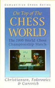 Paperback On Top of the Chess World: The 1995 Wcc Book