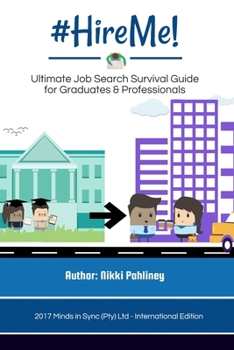 Paperback #HireMe!: Ultimate Job Search Survival Guide for Graduates & Professionals Book