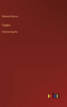 Hardcover Teatro: Volume Quarto [Italian] Book