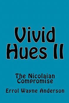 Paperback Vivid Hues II: The Nicolaian Compromise Book