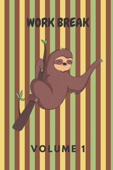 Paperback Work Break Volume 1: Schedule Journal with Humorous Quotes, Coloring Pages & Fun Activities Book