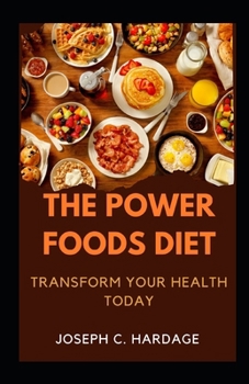 Paperback The Power Foods Diet: Transform Your Health Today [Large Print] Book
