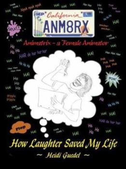 Paperback Animatrix: A Female Animator, How Laughter Saved My Life Book
