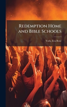 Hardcover Redemption Home and Bible Schools Book