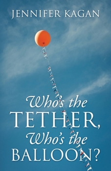 Paperback Who's the Tether, Who's the Balloon? Book