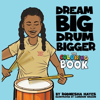 Paperback Dream Big Drum Bigger The Coloring Book