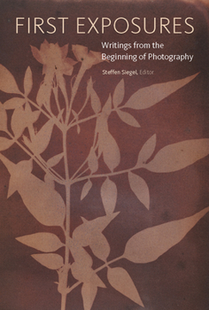 Paperback First Exposures: Writings from the Beginning of Photography Book