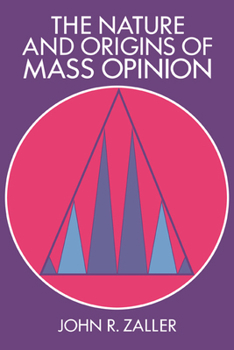 Paperback The Nature and Origins of Mass Opinion Book