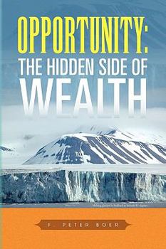 Hardcover Opportunity: The Hidden Side of Wealth Book