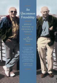 Paperback An Uncommon Friendship: From Opposite Sides of the Holocaust Book