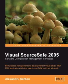 Paperback Visual SourceSafe 2005 Software Configuration Management in Practice Book
