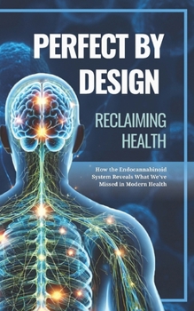 Paperback Perfect by Design: Reclaiming Health Book