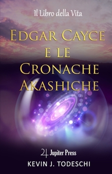 Paperback Edgar Cayce e le Cronache Akashiche: Il Libro della Vita [Italian] Book