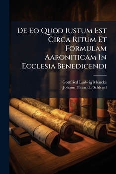 Paperback De Eo Quod Iustum Est Circa Ritum Et Formulam Aaroniticam In Ecclesia Benedicendi Book