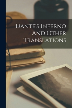 Paperback Dante's Inferno And Other Translations Book