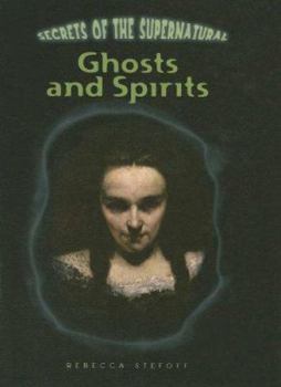 Ghosts (Secrets of the Supernatural) - Book  of the Secrets of the Supernatural