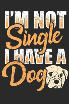 Paperback I`m not single I have a dog: Notebook dot grid Book