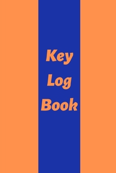 Paperback Key Log Book: Key Control Log, Key Sign Out Sheet, Key Inventory Sheet, Key Register Log Book