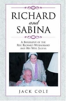 Paperback Richard and Sabina: A Biography Of The Rev. Richard Wurmbrand And His Wife Sabina Book