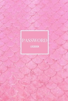 Password Logbook: Pink Mermaid Print Email Password Organizer with Alphabetical Tabs, Password Keeper Book, Passcode Diary, Password Storage Book (Passwords Logbooks)