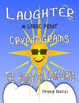 Paperback Laughter in Large Print Cryptograms: The Humor of Comedians [Large Print] Book