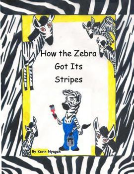 Paperback How the Zebra Got Its Stripes Book