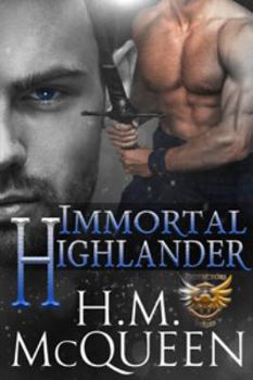 Immortal Highlander (Immortal Protectors) - Book #1 of the Immortal Protectors