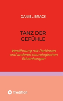 Tanz der Gefühle: Versöhnung mit Parkinson und anderen neurologischen Erkrankungen