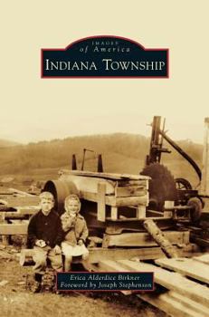 Indiana Township - Book  of the Images of America: Pennsylvania
